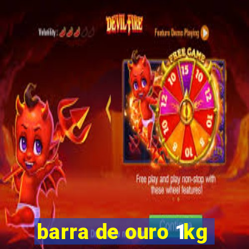 barra de ouro 1kg